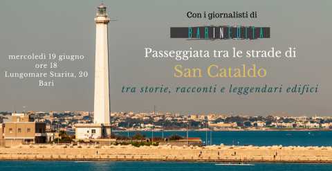 Bari, 19 giugno: passeggiata con Barinedita tra le strade di San Cataldo